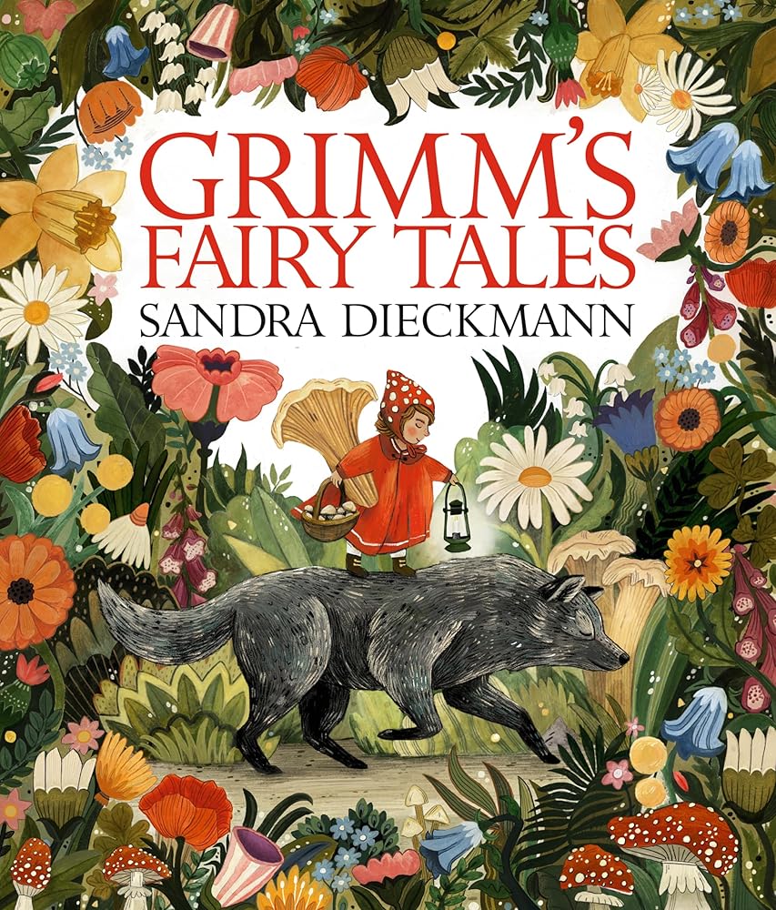 Grimm’s Fairy Tales - 9781529505498 - The Brothers Grimm, Sandra Dieckmann - Walker Books Ltd - The Little Lost Bookshop