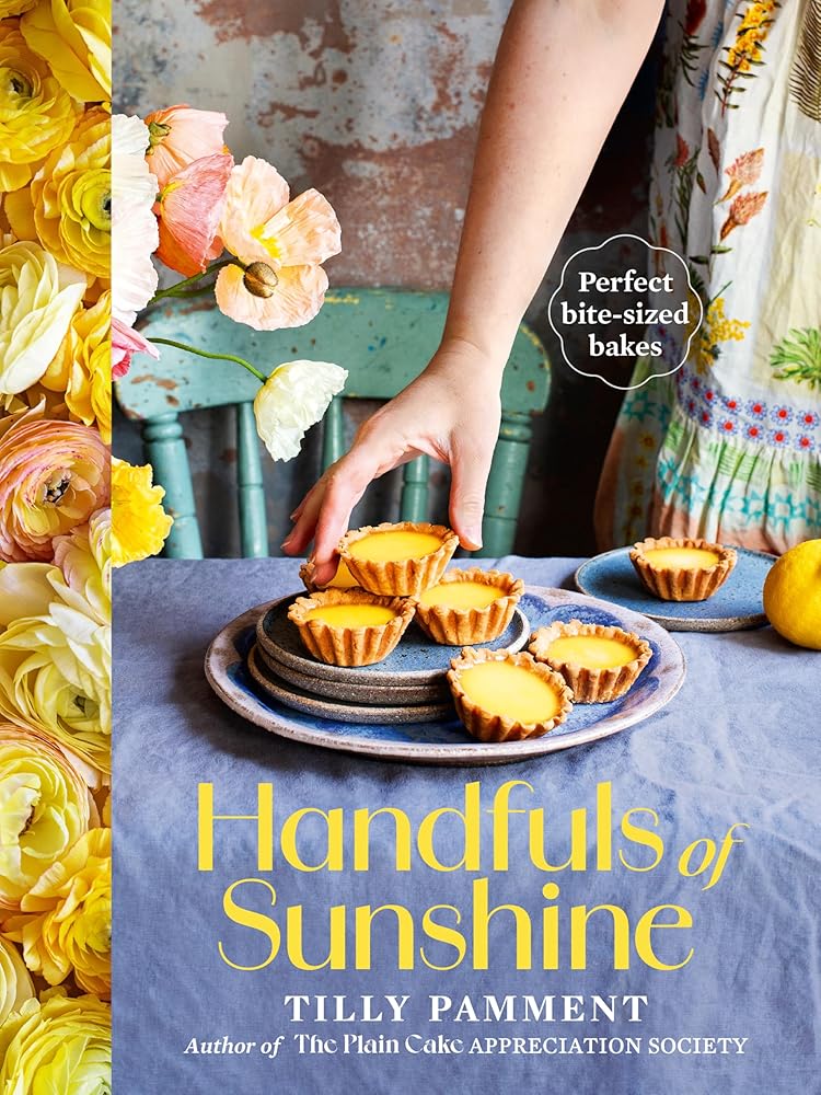 Handfuls of Sunshine: Perfect bite - sized bakes - 9781761500312 - Tilly Pamment - Murdoch Books - The Little Lost Bookshop