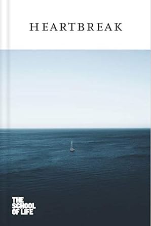 Heartbreak (The School of life Love Series) - 9781912891016 - The School of Life, Alain de Botton - The School of Life - The Little Lost Bookshop
