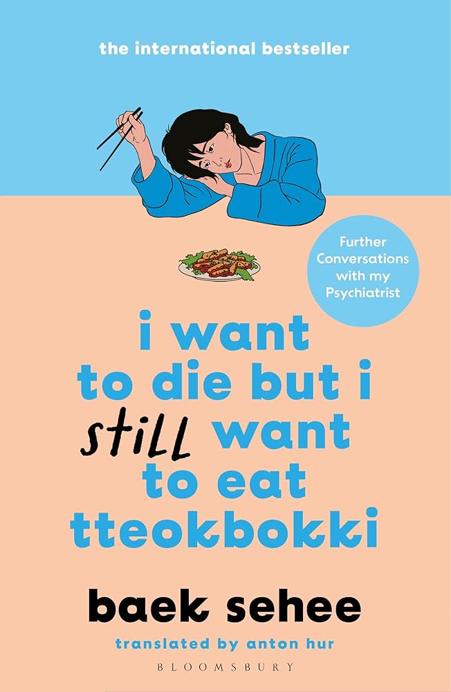 I Want to Die but I Still Want to Eat Tteokbokki - 9781526663665 - Sehee Baek - Bloomsbury - The Little Lost Bookshop