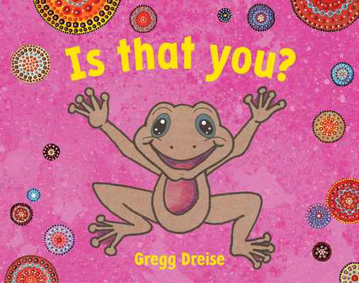 Is That You? - 9781922613301 - Gregg Dreise - Magabala Books - The Little Lost Bookshop