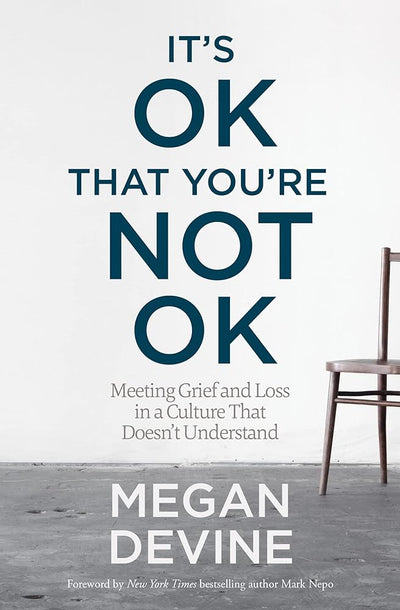 It's OK That You're Not OK - 9781622039074 - Megan Devine - Sounds True - The Little Lost Bookshop