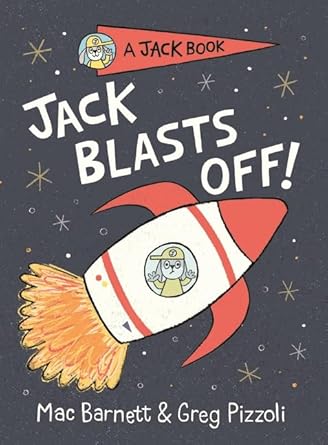 Jack Blasts Off! - 9781761601019 - Mac Barnett, Greg Pizzoli - Walker Books Australia - The Little Lost Bookshop