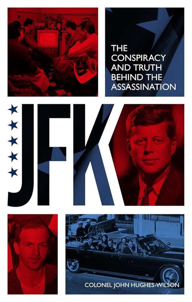 JFK – The Conspiracy and Truth Behind the Assassination - 9781789467376 - John Hughes Wilson - John Blake Publishing Ltd - The Little Lost Bookshop