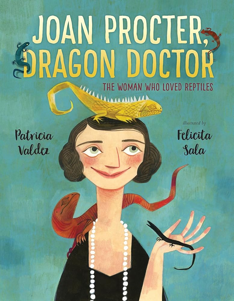 Joan Procter, Dragon Doctor: The Woman Who Loved Reptiles - 9780593568859 - Patricia Valdez, Felicita Sala - Dragonfly Books - The Little Lost Bookshop