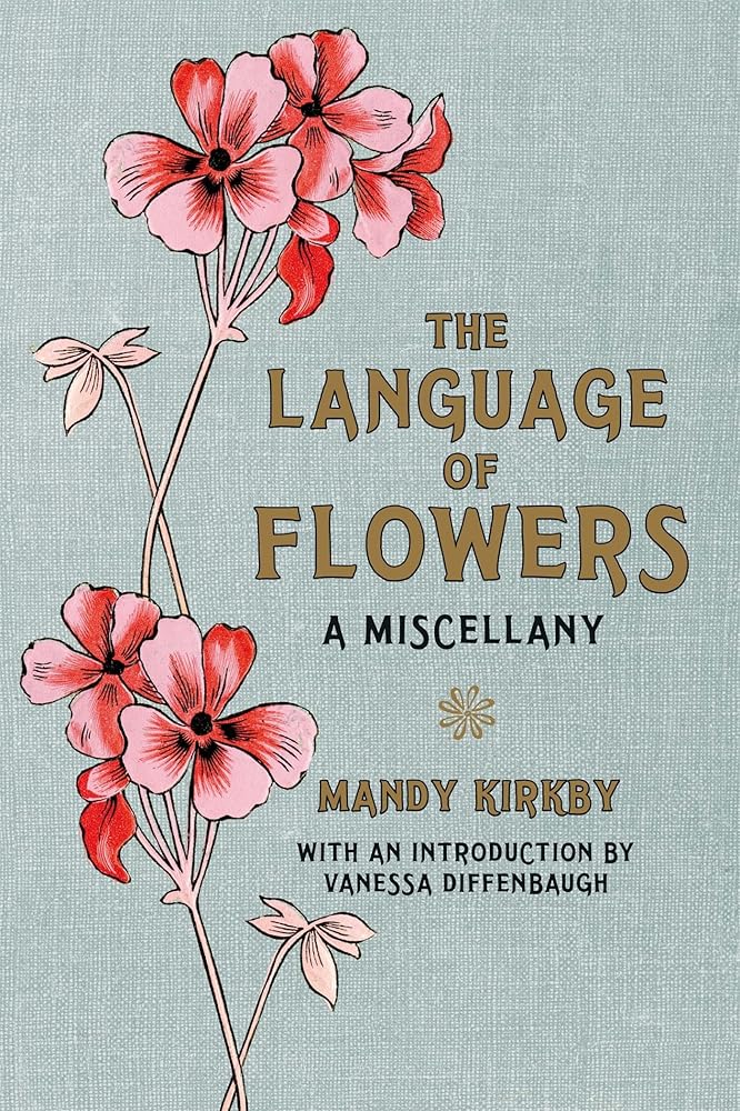 Language of Flowers, The: A Miscellany - 9780230759633 - Mandy Kirkby, Vanessa Diffenbaugh - Macmillan - The Little Lost Bookshop