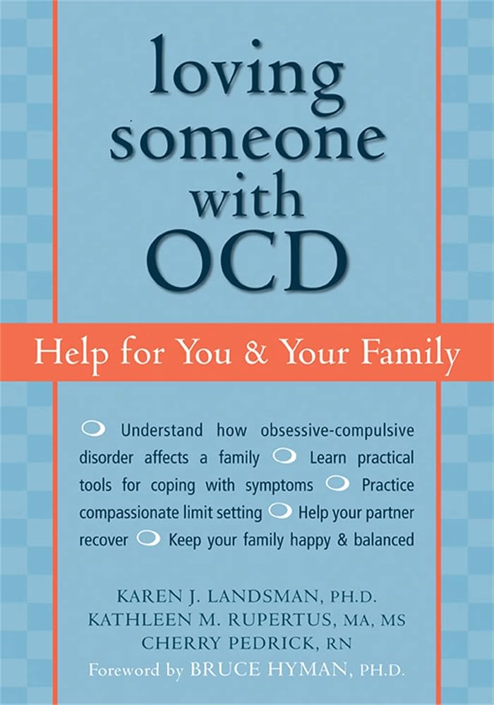 Loving Someone with OCD: Help for You and Your Family: Help for You & Your Family - 9781572243293 - Karen Landsman - New Harbinger - The Little Lost Bookshop