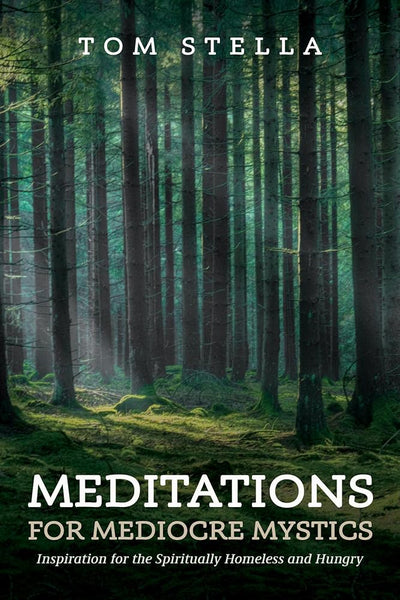 Meditations for Mediocre Mystics - 9798385201587 - Tom Stella - Wipf & Stock Publishers - The Little Lost Bookshop