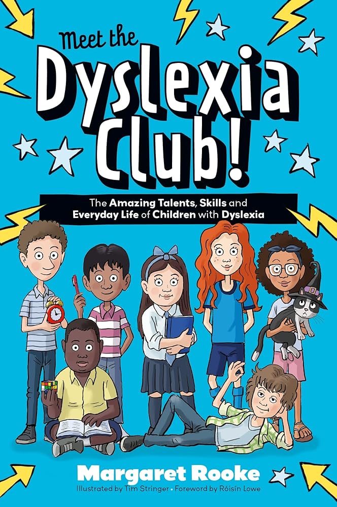 Meet the Dyslexia Club!: The Amazing Talents, Skills and Everyday Life of Children with Dyslexia (Amazing Talents and Strengths of Neurodiverse Kids) - 9781839978432 - Margaret Rooke, Tim Stringer, Risn Lowe - Jessica Kingsley - The Little Lost Bookshop