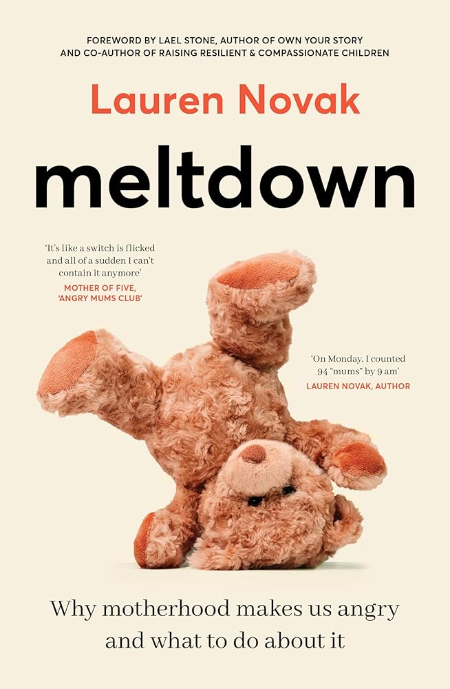 Meltdown: Why motherhood makes us angry and what to do about it - 9781460766781 - Lauren Novak - HarperCollins AU - The Little Lost Bookshop