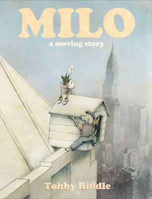 Milo: A Moving Story - 9781760111632 - Tohby Riddle - Allen & Unwin - The Little Lost Bookshop