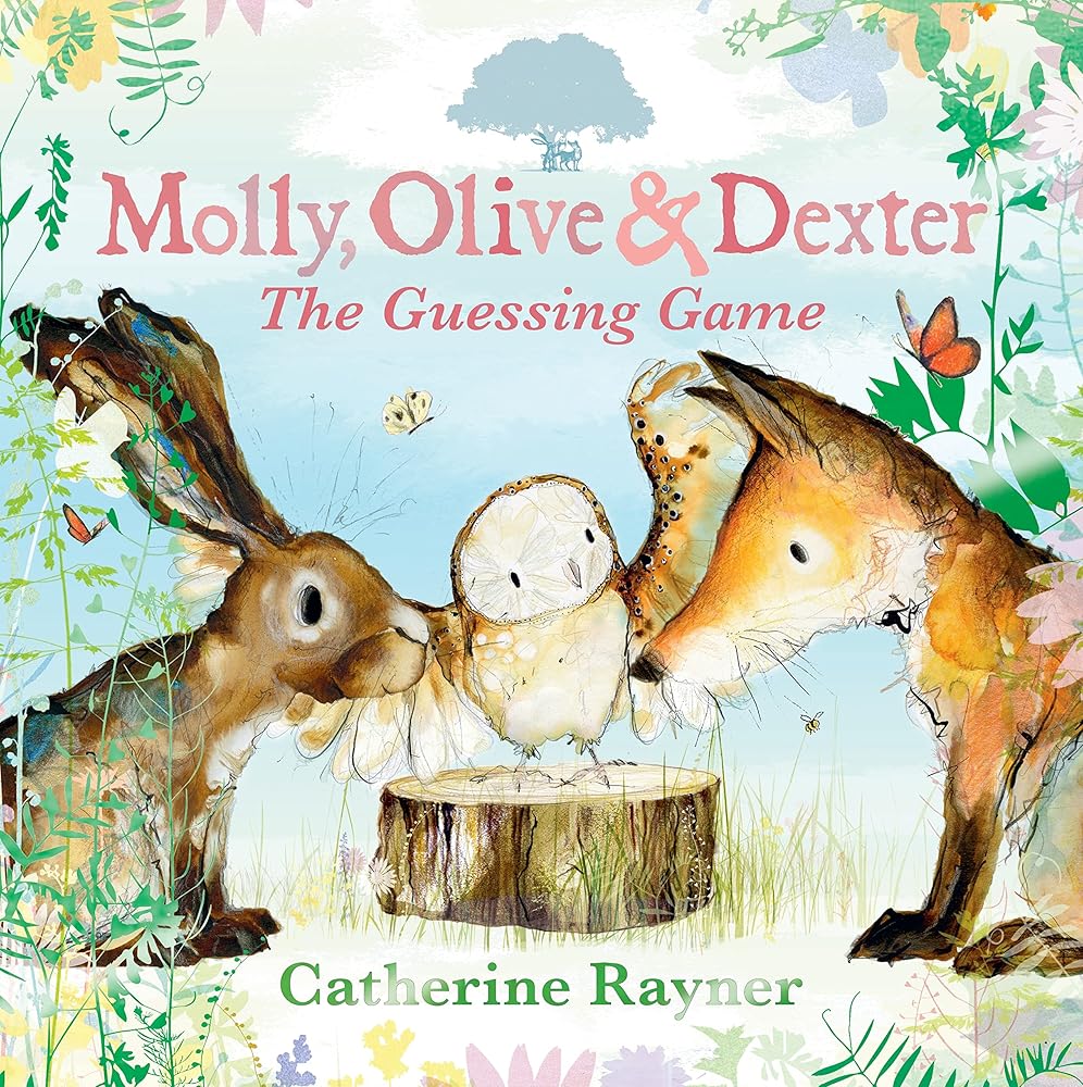 Molly, Olive and Dexter: The Guessing Game (Molly, Olive & Dexter) - 9781529501544 - Catherine Rayner - Walker Books Ltd - The Little Lost Bookshop