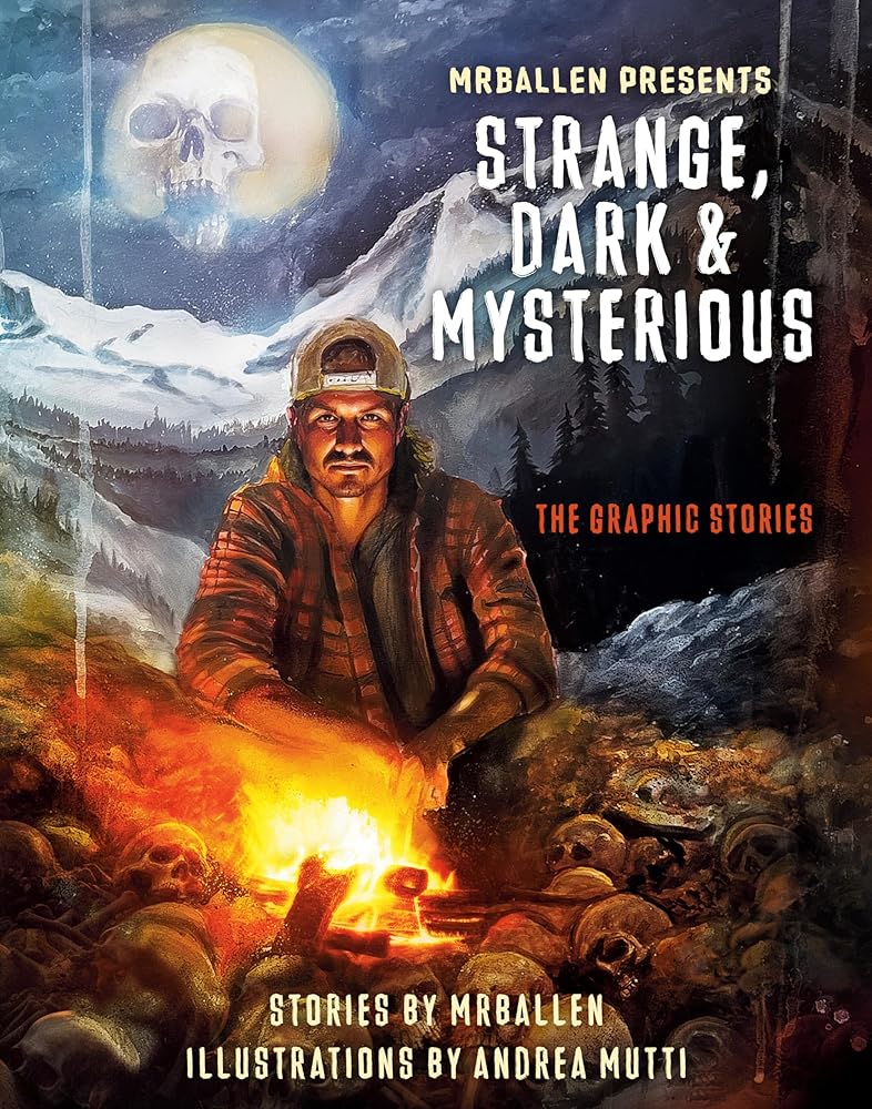 MrBallen Presents: Strange, Dark & Mysterious: The Graphic Stories - 9781984863430 - MrBallen, Andrea Mutti, Robert Venditti - Ten Speed Graphic - The Little Lost Bookshop