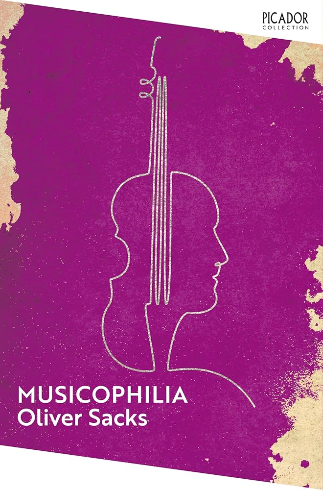 Musicophilia: Tales of Music and the Brain - 9781035068371 - Oliver Sacks - Picador - The Little Lost Bookshop