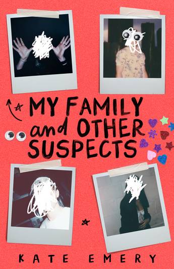 My Family and Other Suspects - 9781760529215 - Kate Emery - A&U Children's - The Little Lost Bookshop