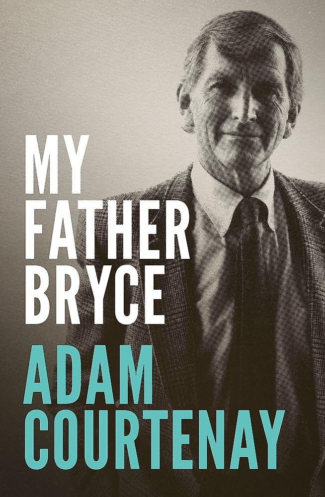 My Father Bryce: A Memoir of My Father - 9780733652127 - Adam Courtenay - Hachette Australia - The Little Lost Bookshop