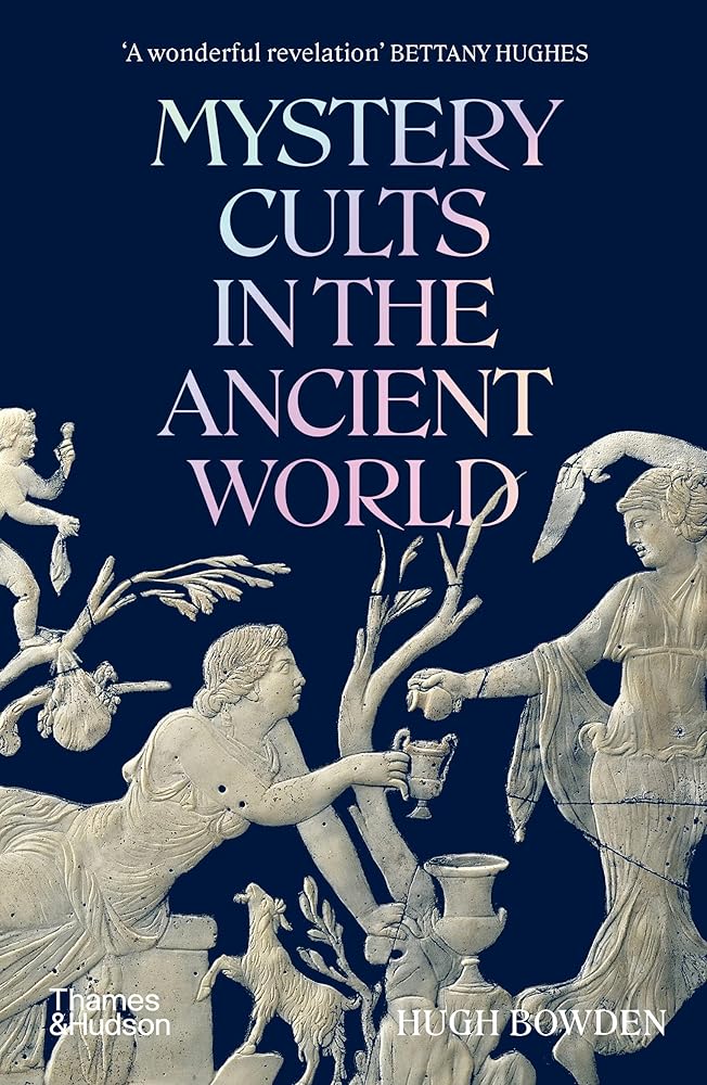 Mystery Cults in the Ancient World - 9780500297278 - Hugh Bowden - Thames & Hudson - The Little Lost Bookshop