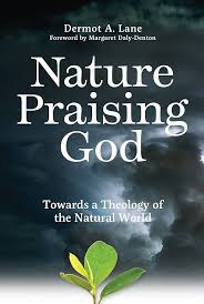 Nature Praising God - 9781788125734 - Dermot Lane - Messenger Group - The Little Lost Bookshop