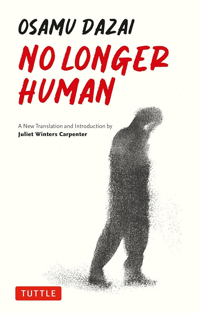 No Longer Human: A New Translation - 9784805317426 - Osamu Dazai, Juliet Winters Carpenter - Tuttle Publishing - The Little Lost Bookshop