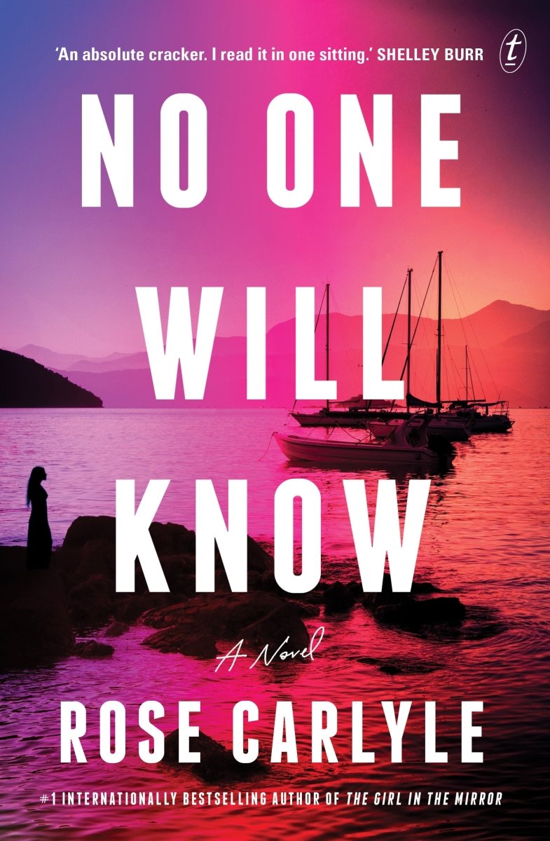 No One Will Know - 9781923058125 - Rose Carlyle - The Text Publishing Company - The Little Lost Bookshop