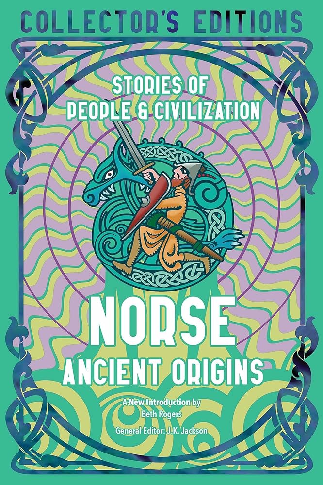 Norse Ancient Origins: Stories Of People & Civilization (Flame Tree Collector&
