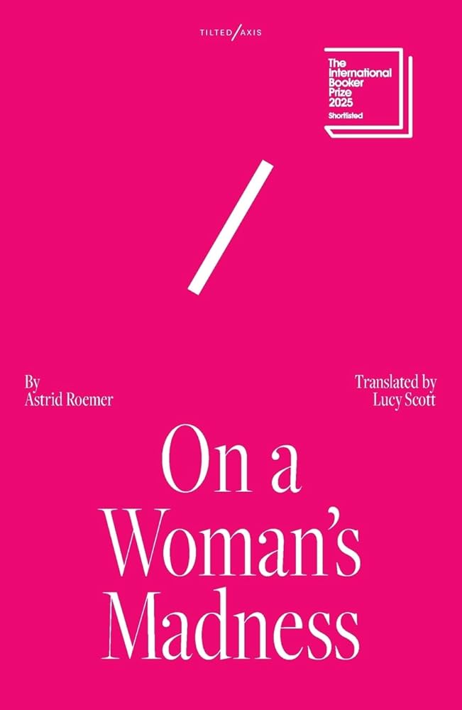 On A Woman's Madness - 9781917126076 - Astrid Roemer, Lucy Scott - Tilted Axis Press - The Little Lost Bookshop