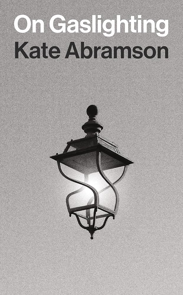 On Gaslighting (Insights: Philosophy in Focus) - 9780691249407 - Kate Abramson - Princeton University Press - The Little Lost Bookshop