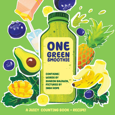 One Green Smoothie - 9780645532562 - Sharon Baldwin - Loose Parts Press - The Little Lost Bookshop