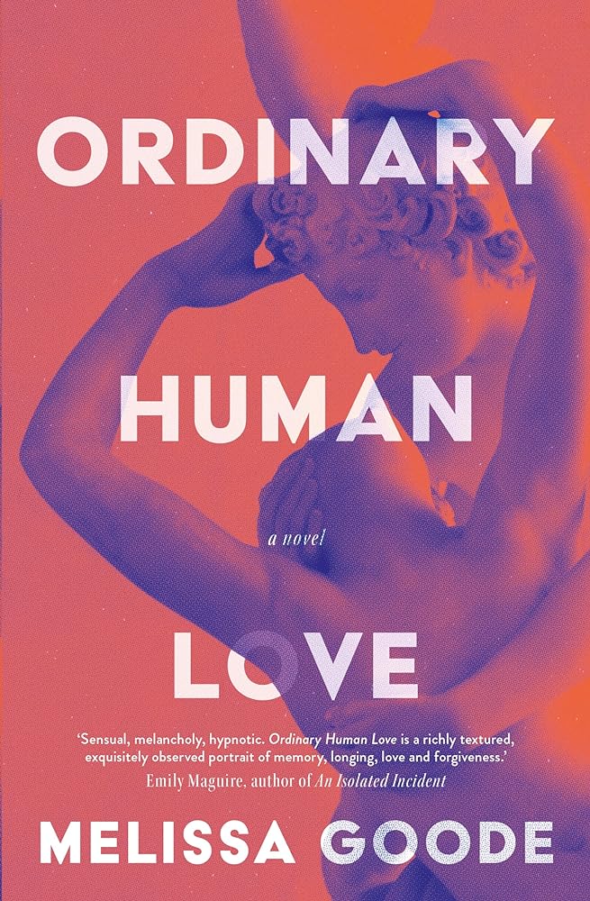 Ordinary Human Love - 9781761153266 - Melissa Goode - Ultimo Press - The Little Lost Bookshop