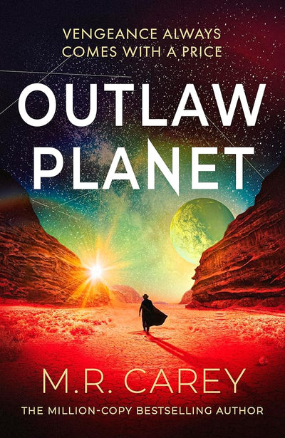 Outlaw Planet - 9780356528045 - M. R. Carey - Orbit - The Little Lost Bookshop