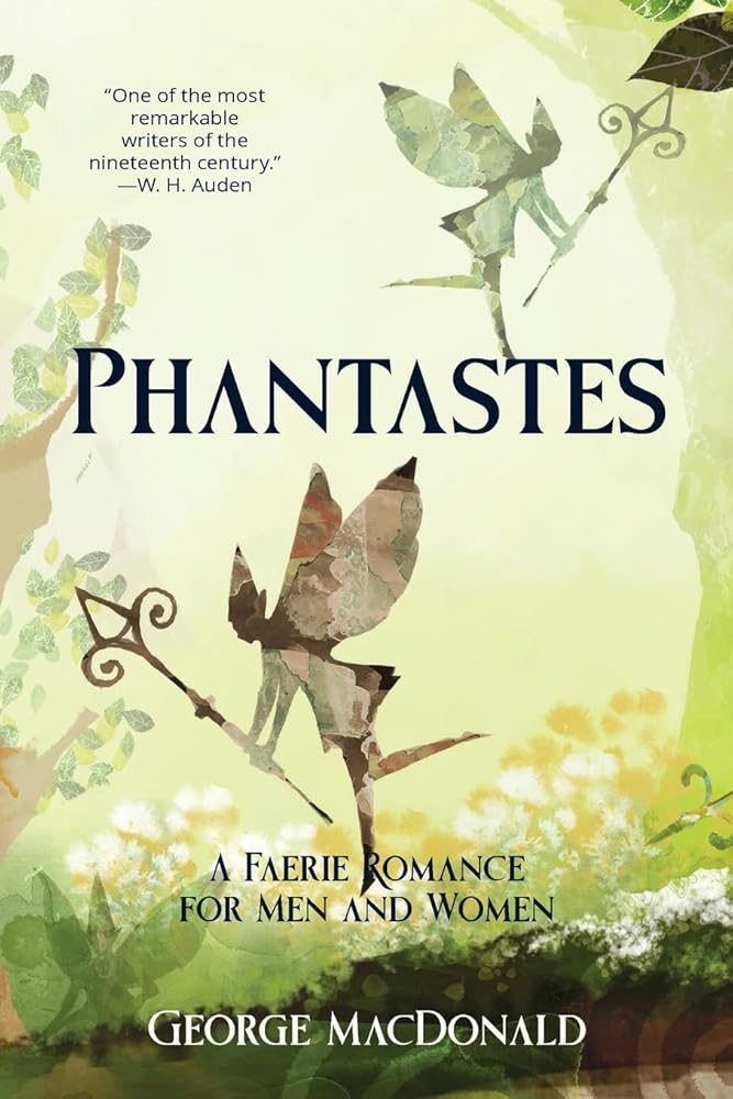 Phantastes (Warbler Classics Annotated Edition) - 9781957240879 - George MacDonald - Warbler Classics - The Little Lost Bookshop