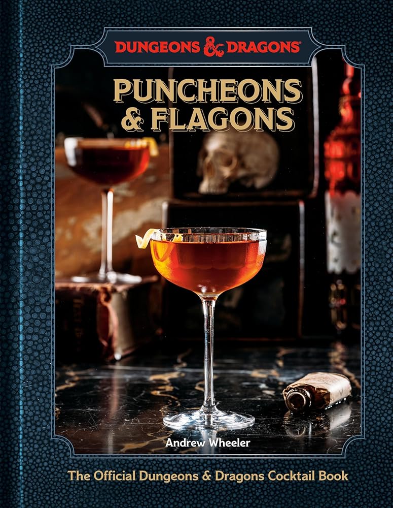 Puncheons and Flagons: The Official Dungeons & Dragons Cocktail Book [A Cocktail and Mocktail Recipe Book] - 9781984862525 - Andrew Wheeler, Official Dungeons & Dragons Licensed - Ten Speed Press - The Little Lost Bookshop