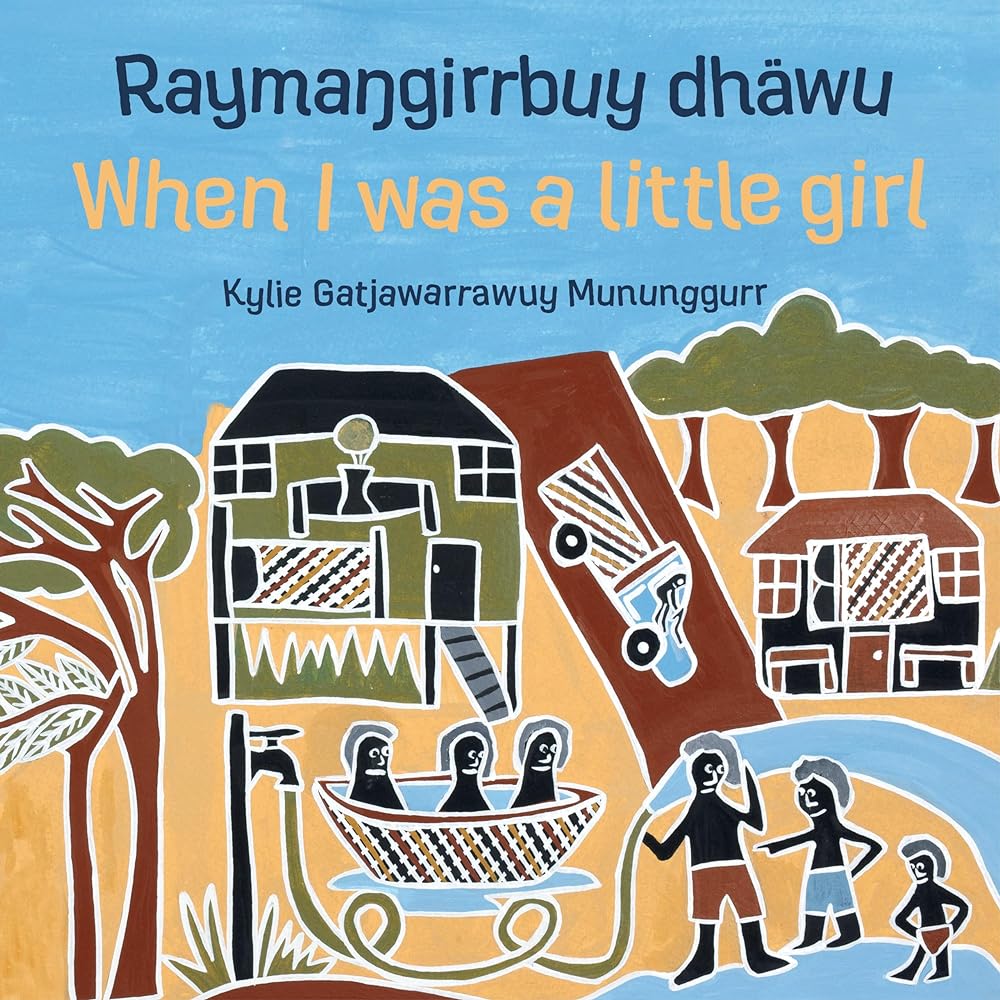 Raymaŋgirrbuy dhäwu, When I was a little girl - 9781922142306 - Kylie Gatjawarrawuy Mununggurr - Magabala Books - The Little Lost Bookshop