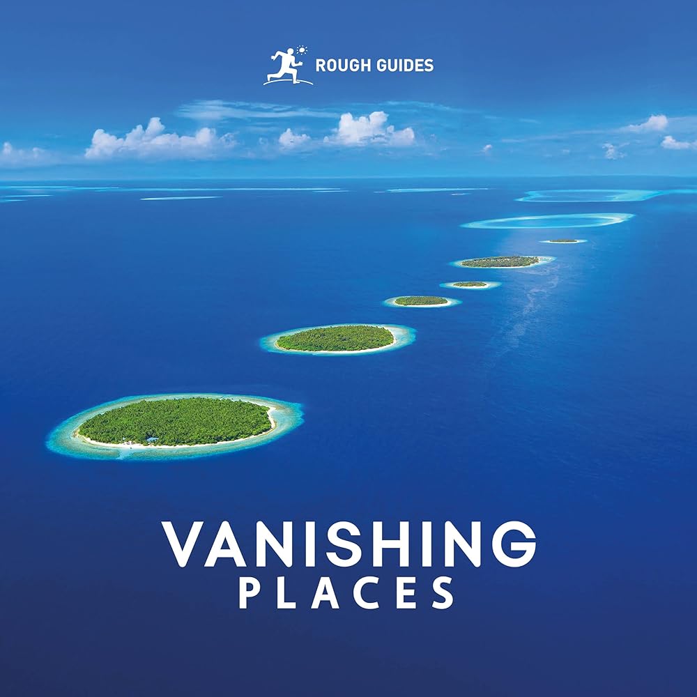 Rough Guides Vanishing Places (Inspirational Rough Guides) - 9781835292761 - Rough Guides, Amy Hopkins - Rough Guides - The Little Lost Bookshop