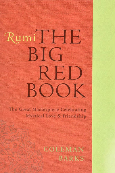 Rumi: The Big Red Book: The Great Masterpiece Celebrating Mystical Love and Friendship - 9780061905834 - Coleman Barks - HarperOne - The Little Lost Bookshop