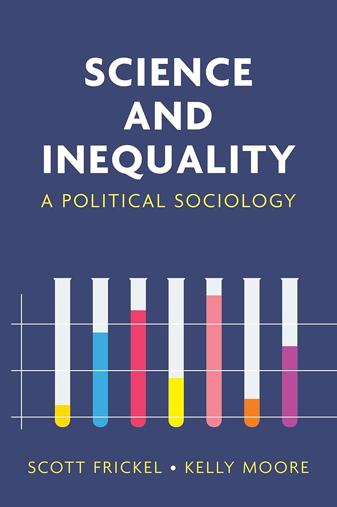 Science and Inequality: A Political Sociology - 9781509514809 - Scott Frickel, Kelly Moore - Polity - The Little Lost Bookshop