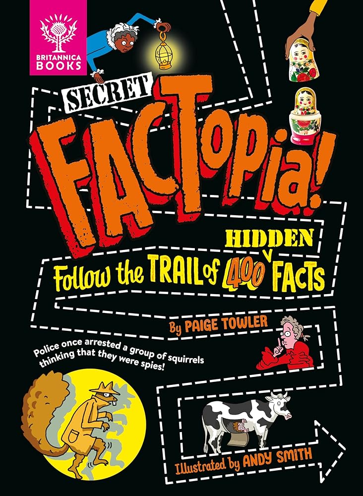 Secret FACTopia!: Follow the trail of 400 hidden facts - 9781804661079 - Andy Smith, Paige Towler - Britannica Books - The Little Lost Bookshop
