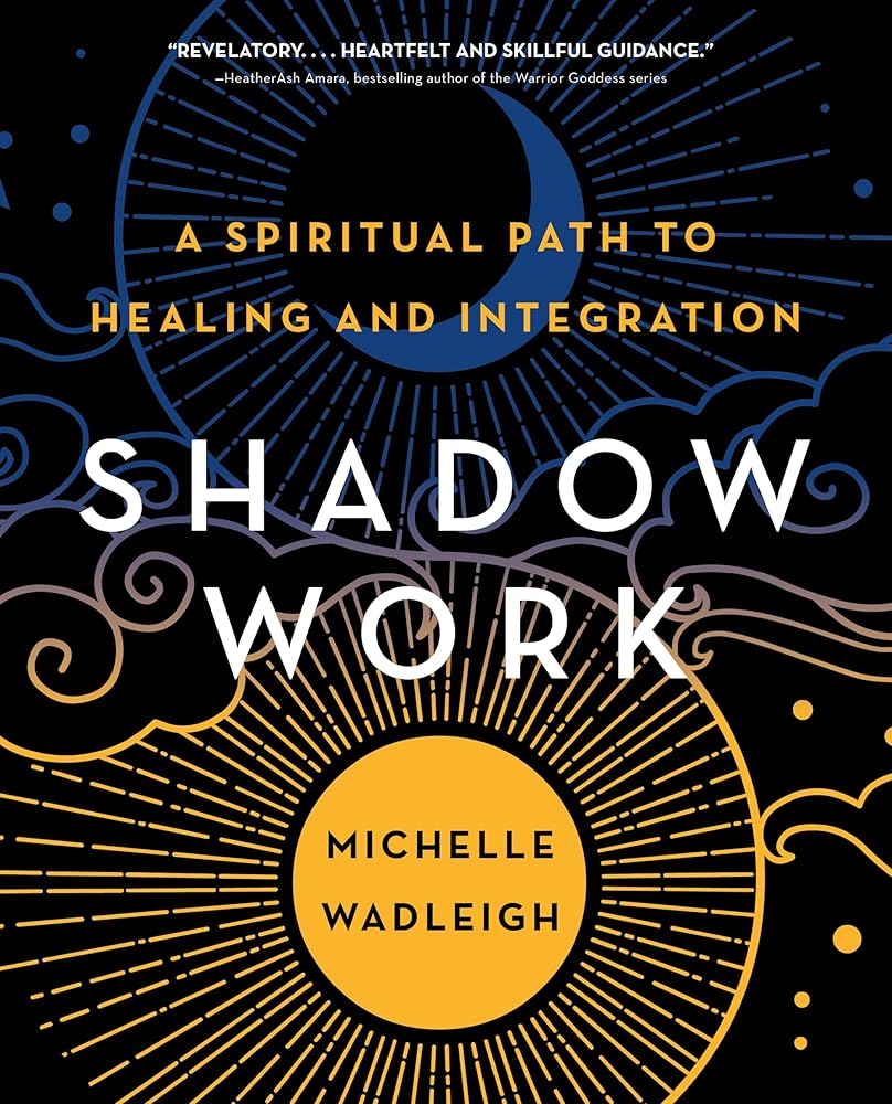 Shadow Work: A Spiritual Path to Healing and Integration - 9781250360540 - Michelle Wadleigh - St. Martin's Essentials - The Little Lost Bookshop