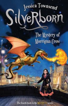 Silverborn: The Mystery of Morrigan Crow: Nevermoor 4 - 9780734421029 - Jessica Townsend - Lothian Children's Books - The Little Lost Bookshop