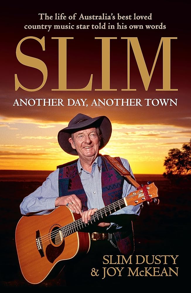 Slim: Another Day, Another Town - 9780733633423 - Slim Dusty - The Little Lost Bookshop - The Little Lost Bookshop