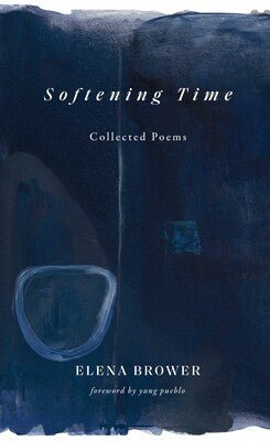 Softening Time: Collected Poems - 9781524882631 - Elena Brower - Andrews McMeel Publishing - The Little Lost Bookshop