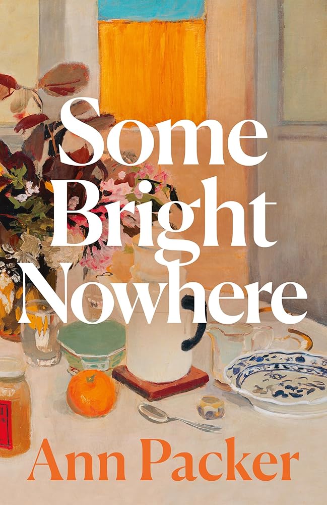 Some Bright Nowhere - 9780008803612 - Ann Packer - 4th Estate GB - The Little Lost Bookshop