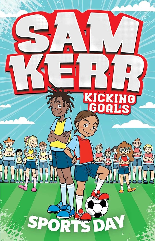 Sports Day: Sam Kerr: Kicking Goals 3 - 9781761100918 - Sam Kerr, Fiona Harris, Aki Fukuoka - Simon & Schuster Australia - The Little Lost Bookshop