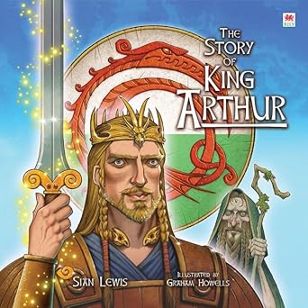 Story of King Arthur, The - 9781849673297 - Siân Lewis - Woodslane Press - The Little Lost Bookshop