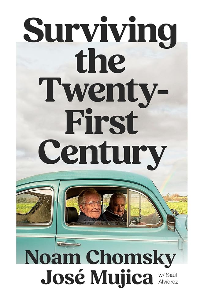Surviving the 21st Century - 9781804299517 - Noam Chomsky, José Mujica, Saúl Alvídrez - Verso - The Little Lost Bookshop