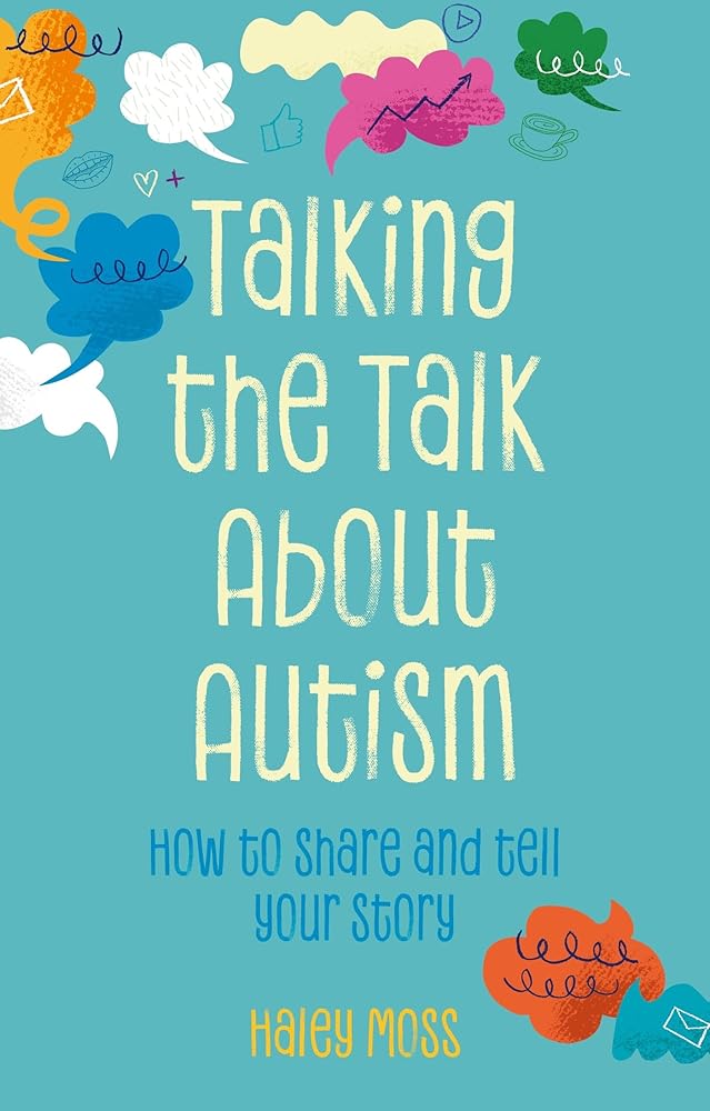 Talking the Talk about Autism: How to Share and Tell Your Story - 9781839978562 - Haley Moss - Jessica Kingsley Publishers - The Little Lost Bookshop