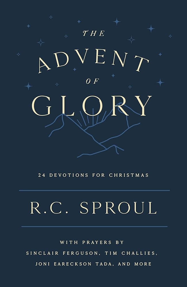 The Advent of Glory: 24 Devotions for Christmas (Devotional reflecting on a few short Bible verses each day to help you meditate on Christ during the festive season) - 9781784988913 - RC Sproul - The Good Book Company - The Little Lost Bookshop