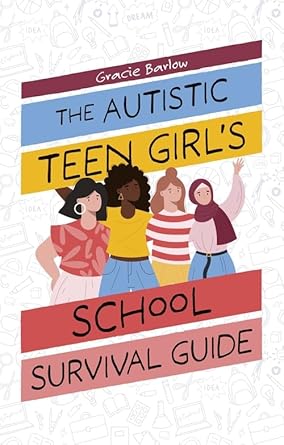 The Autistic Teen Girl's School Survival Guide - 9781805012344 - Gracie Barlow - Jessica Kingsley Publishers - The Little Lost Bookshop