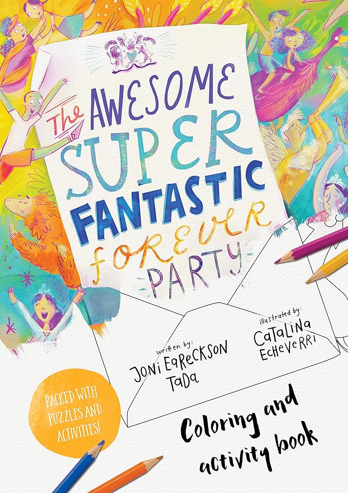 The Awesome Super Fantastic Forever Party Art and Activity Book: Coloring, Puzzles, Mazes and More (Christian Bible interactive book for kids ages 4 - 8) (Tales That Tell the Truth) - 9781784987633 - Joni Eareckson Tada, Catalina Echeverri - Good Book Company - The Little Lost Bookshop