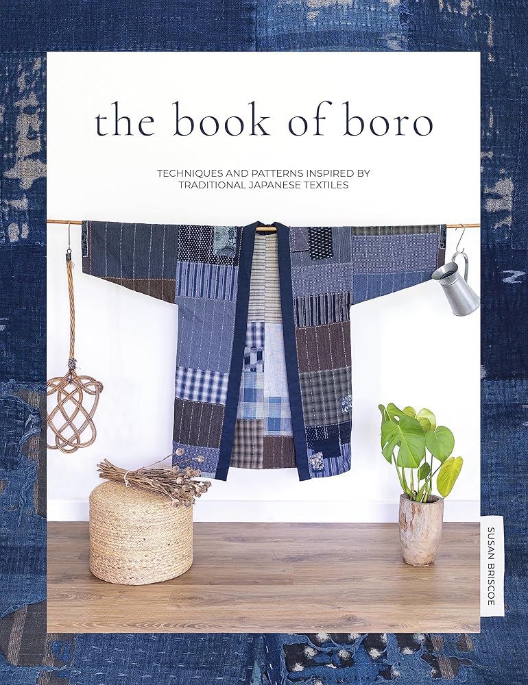 The Book Of Boro: Techniques and patterns inspired by traditional Japanese textiles - 9781446308325 - Susan Briscoe - David & Charles - The Little Lost Bookshop